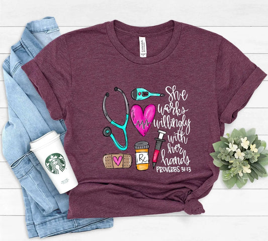 She Works Willingly With Her Hands T Shirt For Nurse Bible Life Verse Registered Cna